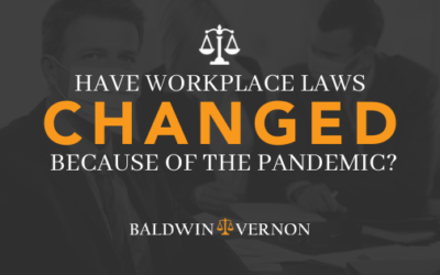 Have workplace laws changed because of the pandemic?